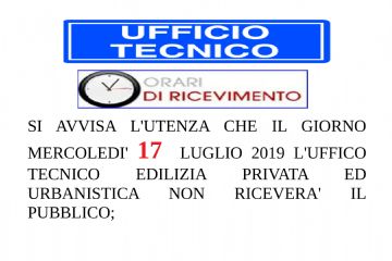 Immagine con riportato: "Si avvisa l'utenza che il giorno mercoledì 17 luglio 2019 l'ufficio tecnico edilizia privata ed urbanistica non riceverà il pubblico"