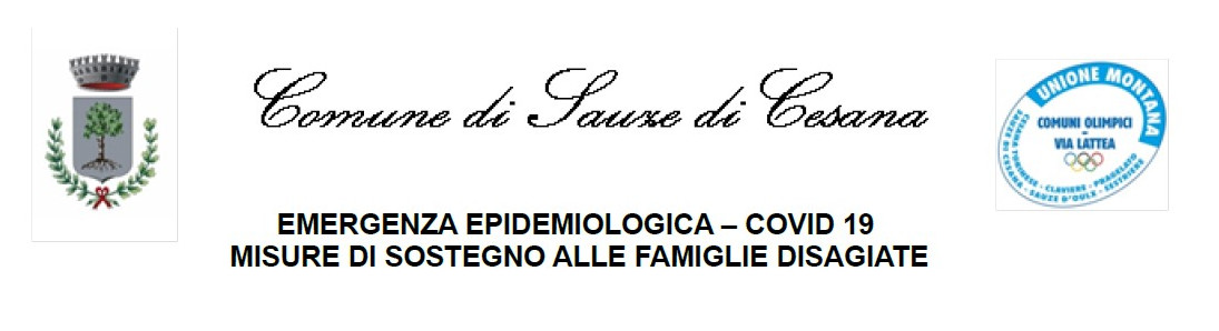 Comune di Sauze di Cesana

Emergenza epidemiologica - Covid-19
Misure di sostegno alle famiglie disagiate